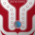 ROCK THE ULTRAMAN